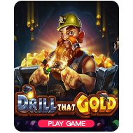 Drill that gold